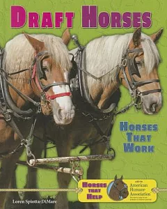 Draft Horses: Horses That Work