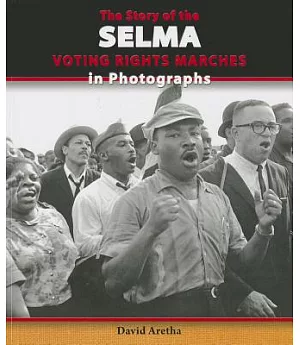 The Story of the Selma Voting Rights Marches in Photographs