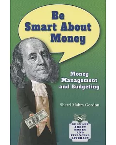 Be Smart About Money: Money Management and Budgeting
