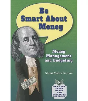 Be Smart About Money: Money Management and Budgeting