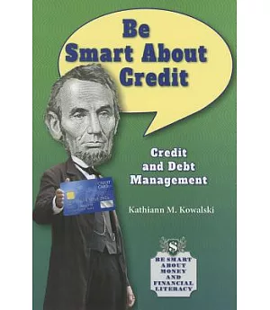 Be Smart About Credit: Credit and Debt Management