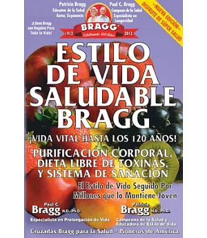 Estilo de Vida Saludable Bragg / Bragg Healthy Lifestyle: Vida Vital Hasta Los 120 Anos! / Vital Life for 120 Years!