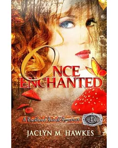 Once Enchanted: A Love Story