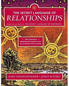 The Secret Language of Relationships: Your Complete Personology Guide to Any Relationship With Anyone