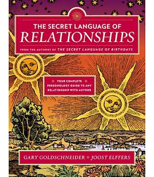 The Secret Language of Relationships: Your Complete Personology Guide to Any Relationship With Anyone