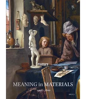 Meaning in Materials, 1400-1800 / Materiaal en Betekenis, 1400-1800