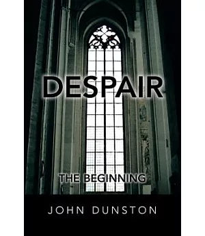 Despair: The Beginning
