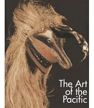 The Art of the Pacific/ Kunst des Pazifikraums/ Kunst van Oceanie/ Arte del Pacifico