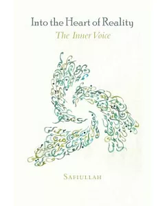 Into the Heart of Reality: The Inner Voice