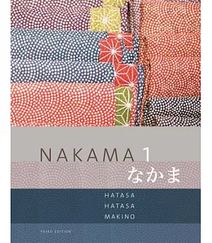 Nakama 1: Introductory Japanese: Communication, Culture, Context