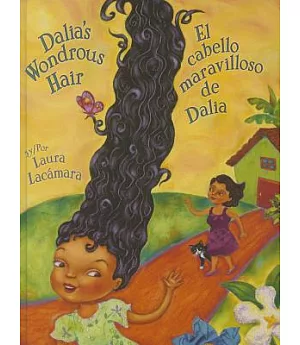 Dalia’s Wondrous Hair / El cabello maravilloso de Dalia