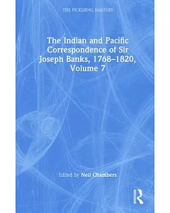 The Indian and Pacific Correspondence of Sir Joseph Banks, 1768-1820: Letters 1805-1810