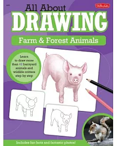 All About Drawing Farm & Forest Animals