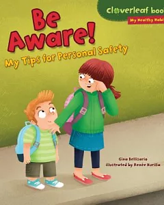 Be Aware!: My Tips for Personal Safety