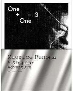One + One = 3: Maurice Renoma, a Singular Adventure