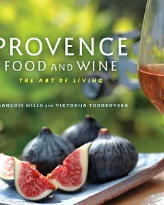 Provence Food and Wine: The Art of Living