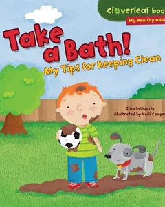 Take a Bath!: My Tips for Keeping Clean