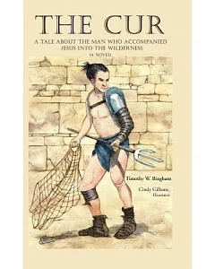 The Cur: A Tale About the Man Who Accompanied Jesus into the Wilderness