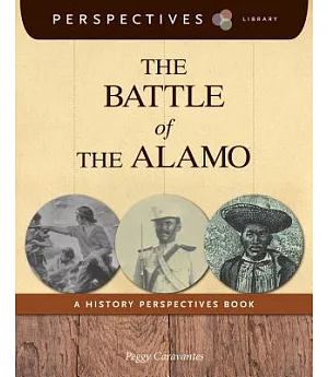 The Battle of the Alamo: A History Perspectives Book