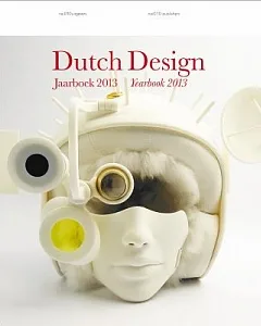 Dutch Design Yearbook 2013 / Jaarboek 2013
