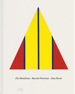 Piet Mondrian - Barnett Newman - dan Flavin