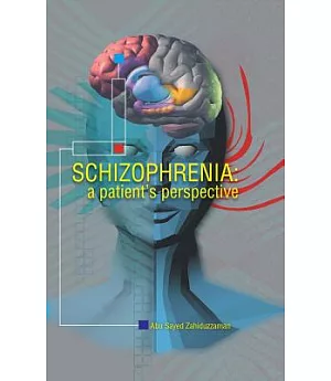 Schizophrenia: A Patient Perspective