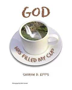 God Has Filled My Cup