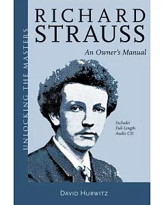 Richard Strauss: An Owners Manual