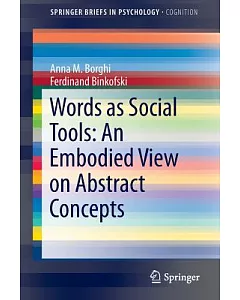Words As Social Tools: An Embodied View on Abstract Concepts