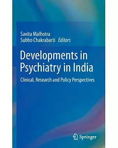 Development of Psychiatry in India: Clinical, Research and Policy Perspectives