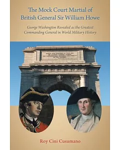 The Mock Court Martial of British General Sir William Howe