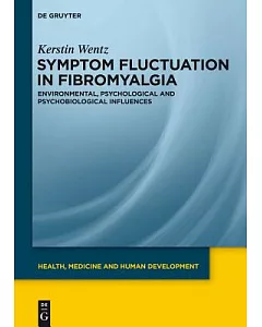 Symptom Fluctuation in Fibromyalgia: Environmental, Psychological and Psychobiological Influences