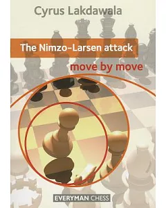 The Nimzo-Larsen Attack: Move by Move