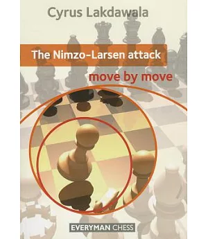 The Nimzo-Larsen Attack: Move by Move