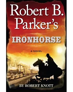 Robert B. Parker’s Ironhorse