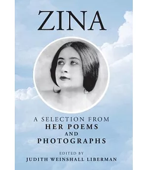 Zina: A Selection from Her Poems and Photographs