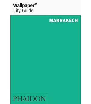 Wallpaper City Guide Marrakech 2014