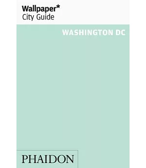 Wallpaper City Guide Washington DC