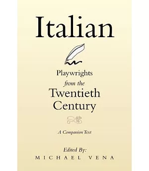 Italian Playwrights from the Twentieth Century: A Companion Text