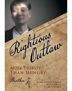The Righteous Outlaw: More Thirsty Than Hungry