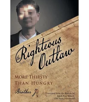 The Righteous Outlaw: More Thirsty Than Hungry