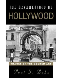 The Archaeology of Hollywood: Traces of the Golden Age