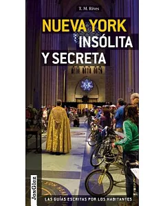 Nueva york insolita y secreta: Local Guides by Local People