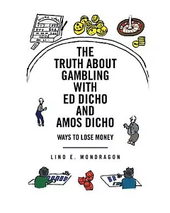 The Truth About Gambling With Ed Dicho and Amos Dicho