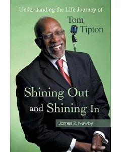 Shining Out and Shining in: Understanding the Life Journey of Tom Tipton