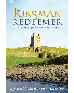 Kinsman Redeemer: A Tale of High Adventure in 1013