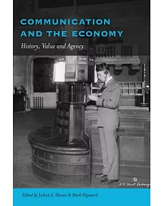 Communication and the Economy: History, Value and Agency