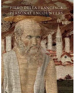 Piero Della Francesca: Personal Encounters