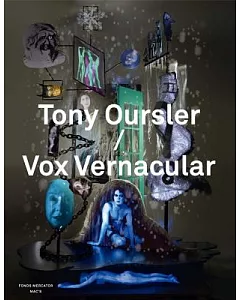 Tony Oursler / Vox Vernacular: An Anthology