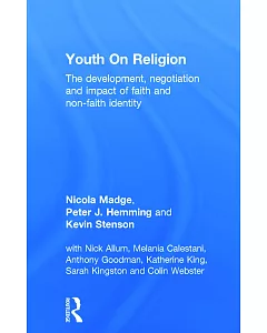Youth on Religion: The Development, Negotiation and Impact of Faith and Non-Faith Identity